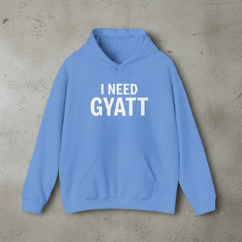 I need a gyatt hoodie