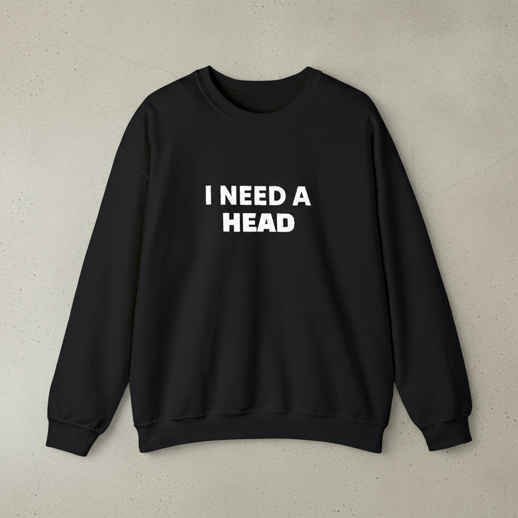 I need a head sweatshirt